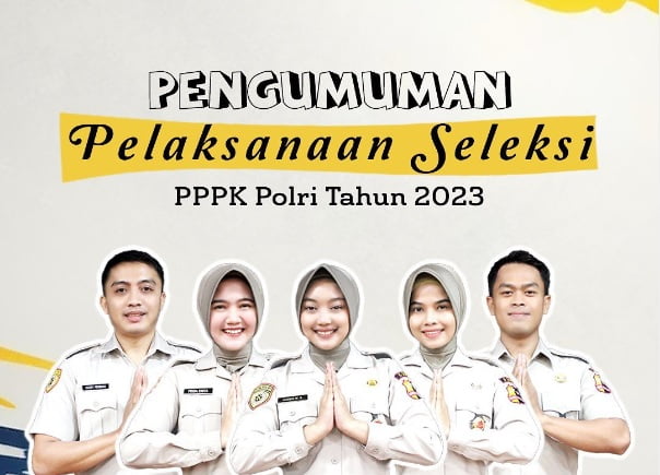 Polri Buka Seleksi PPPK 2023, Ada 350 Formasi, Catat Jadwal Formasi dan Alokasi Jabatannya