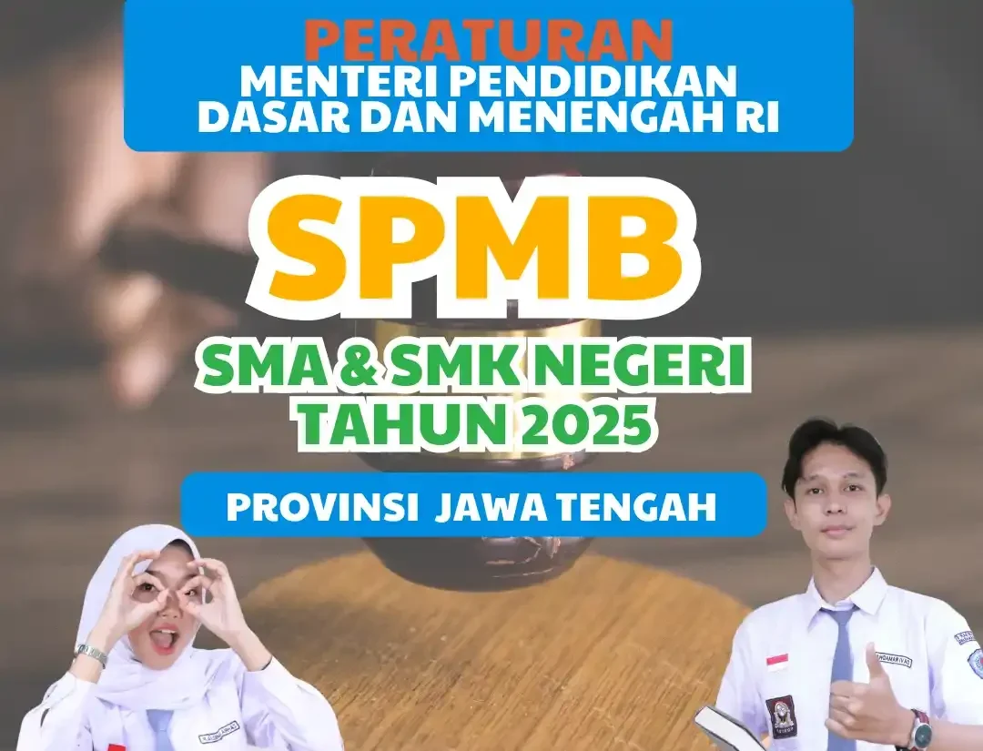 Pengumuman SPMB Jateng 2025 Diumumkan! Cek Namamu dan Syarat Daftar Ulang di Sini!