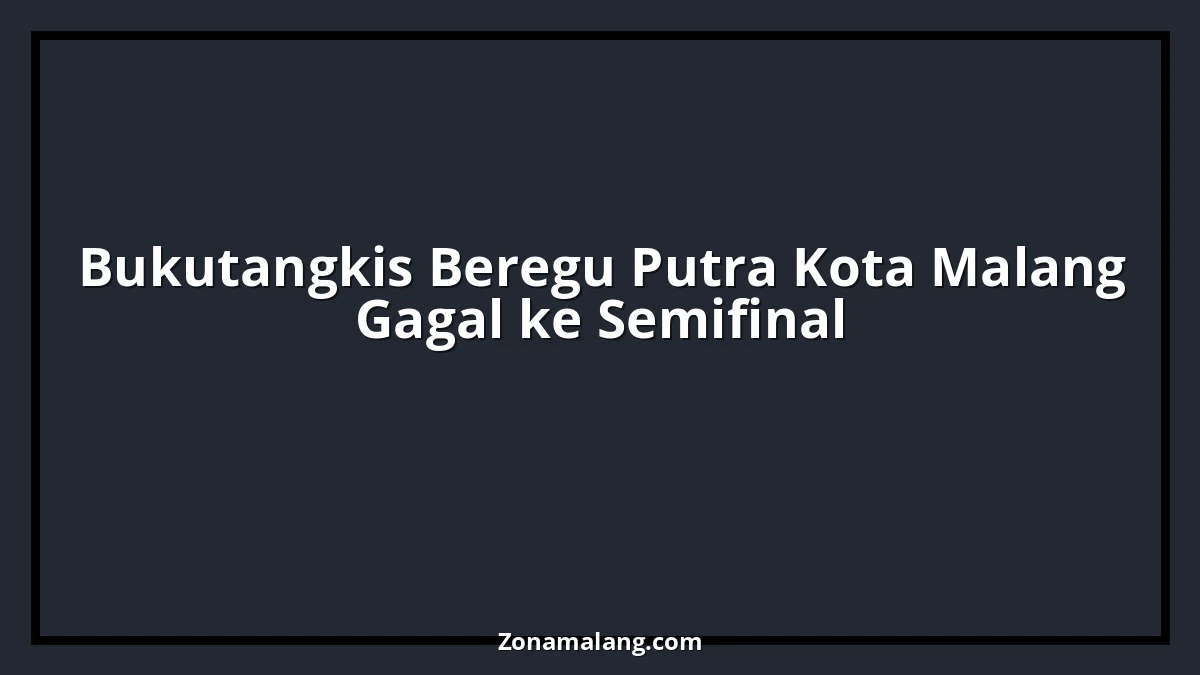 Tragis! Mimpi Bulutangkis Putra Kota Malang Kandas di Semifinal Porprov Jatim, Pelatih Ungkap Penyebabnya